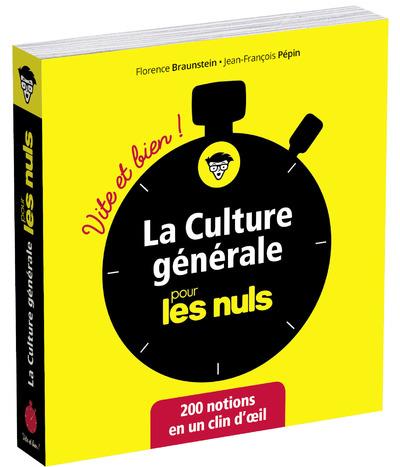 LA CULTURE GENERALE POUR LES NULS - VITE ET BIEN !