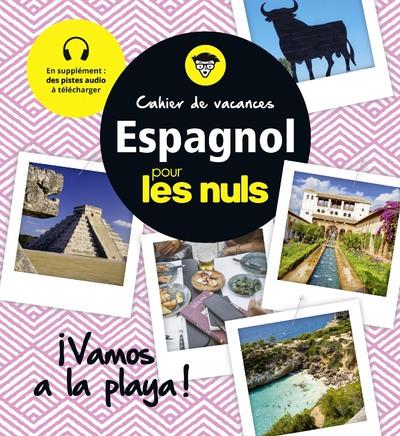 CAHIER DE VACANCES ESPAGNOL POUR LES NULS :  VAMOS A LA PLAYA! 3E ED