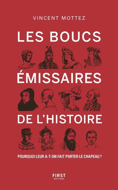 LES BOUCS-EMISSAIRES DE L'HISTOIRE - POURQUOI LEUR A-T-ON FAIT PORTER LE CHAPEAU ?