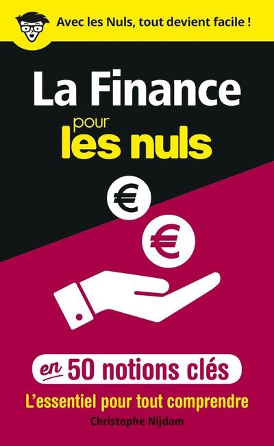 LA FINANCE POUR LES NULS EN 50 NOTIONS CLES