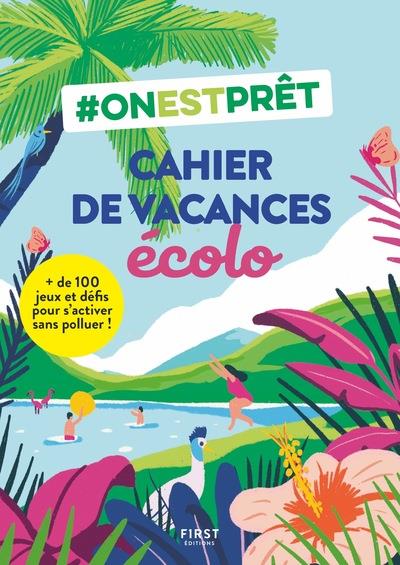 #ONESTPRET : CAHIER DE VACANCES ECOLO