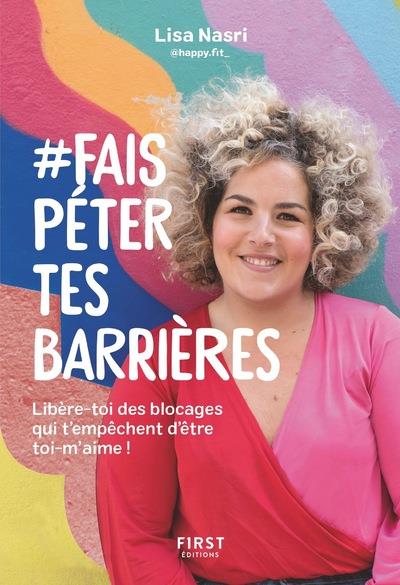 #FAIS PETER TES BARRIERES - LIBERE-TOI DES BLOCAGES QUI T'EMPECHENT D'ETRE TOI-M'AIME !