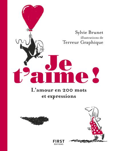 JE T'AIME ! + DE 200 MOTS ET EXPRESSIONS