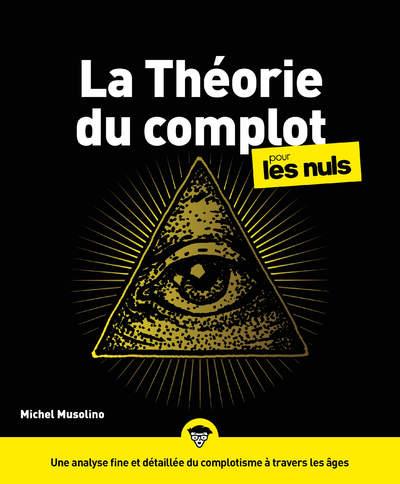 LA THEORIE DU COMPLOT POUR LES NULS