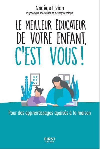 LE MEILLEUR EDUCATEUR DE VOTRE ENFANT, C'EST VOUS !