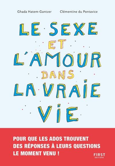 LE SEXE ET L'AMOUR DANS LA VRAIE VIE