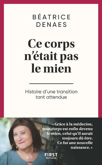 CE CORPS N'ETAIT PAS LE MIEN - HISTOIRE D'UNE TRANSITION TANT ATTENDUE