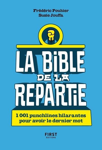 LA BIBLE DE LA REPARTIE
