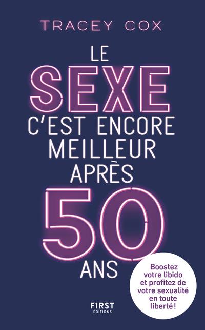 LE SEXE C'EST ENCORE MEILLEURE APRES 50 ANS