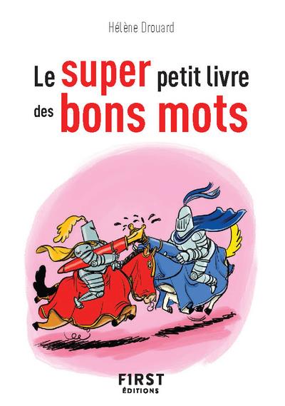 LE SUPER PETIT LIVRE DES BONS MOTS
