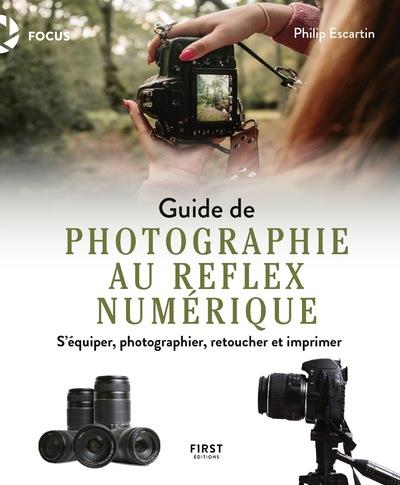 GUIDE DE LA PHOTO AU REFLEX NUMERIQUE