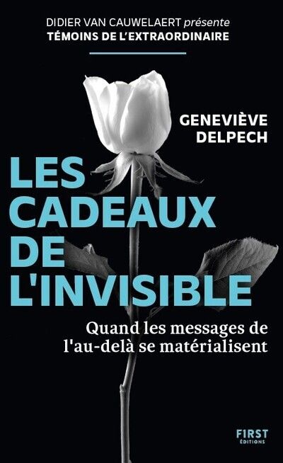 LES CADEAUX DE L'INVISIBLE - QUAN LES MESSAGES DE L'AU-DELA E MATERIALISENT