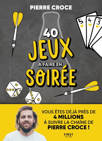 40 JEUX A FAIRE EN SOIREE