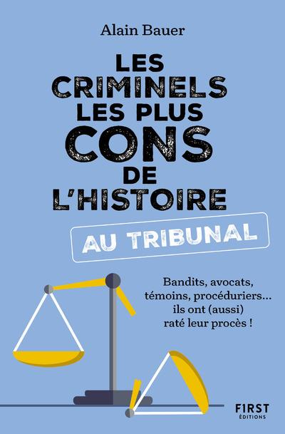 LES CRIMINELS LES PLUS CONS DE L'HISTOIRE... AU TRIBUNAL