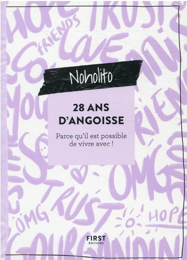 28 ANS D'ANGOISSE - PARCE QU'IL EST POSSIBLE DE VIVRE AVEC !