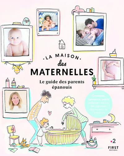 LA MAISON DES MATERNELLES - LE GUIDE DES PARENTS EPANOUIS