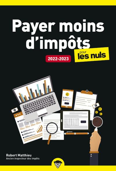 PAYER MOINS D'IMPOTS 2022-2023 POUR LES NULS, POCHE