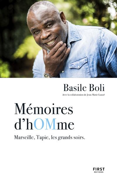 MEMOIRES D HOMME - MARSEILLE, TAPIE, LES GRANDS SOIRS