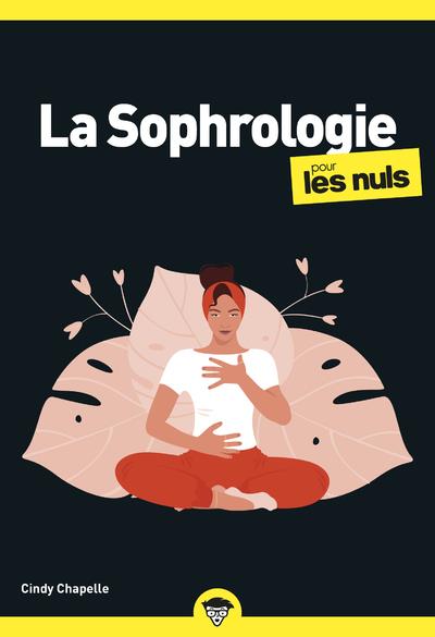 LA SOPHROLOGIE POUR LES NULS, POCHE, 2E ED