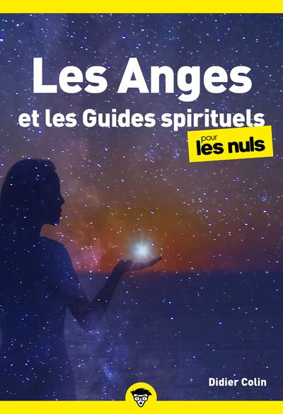 LES ANGES ET LES GUIDES SPIRITUELS POUR LES NULS, POCHE