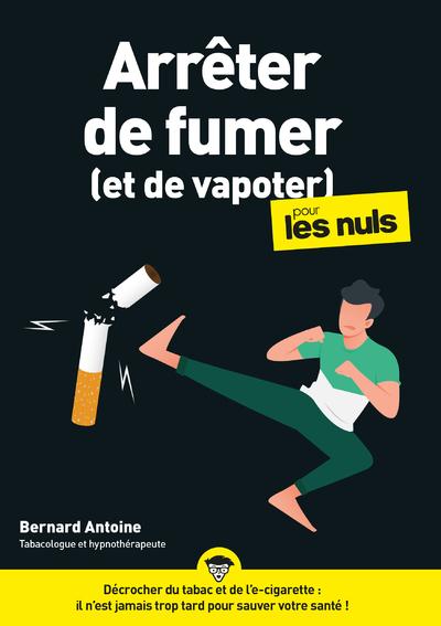 ARRETER DE FUMER (ET DE VAPOTER) POUR LES NULS, MEGAPOCHE