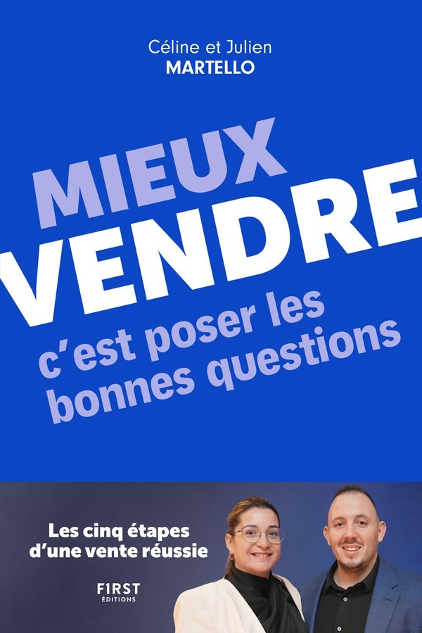 MIEUX VENDRE, C'EST POSER LES BONNES QUESTIONS