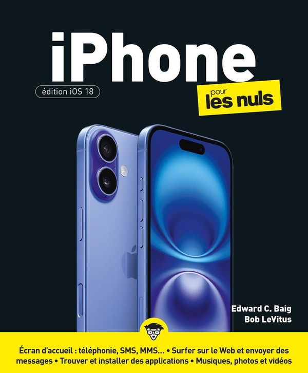 IPHONE POUR LES NULS - EDITION IOS 18