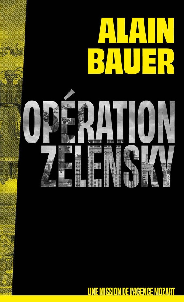 OPERATION ZELENSKY, UNE MISSION DE L'AGENCE MOZART