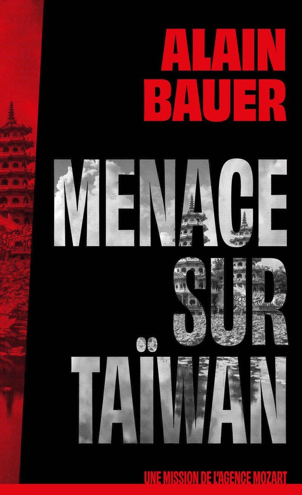 MENACE SUR TAIWAN, UNE MISSION DE L'AGENCE MOZART