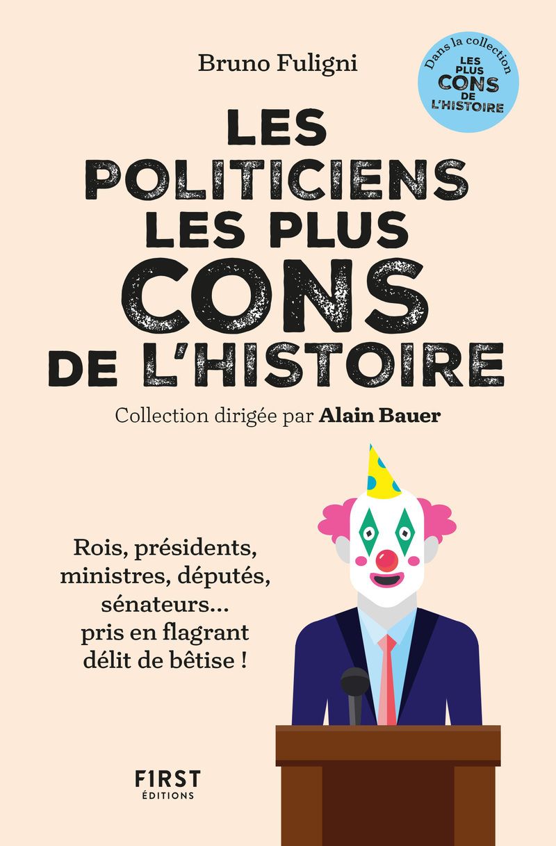 LES POLITICIENS LES PLUS CONS DE L'HISTOIRE