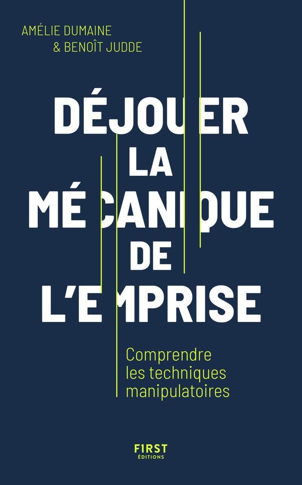 LES MECANIQUES DE L'EMPRISE - COMPRENDRE ET DEJOUER LES TECHNIQUES MANIPULATOIRES