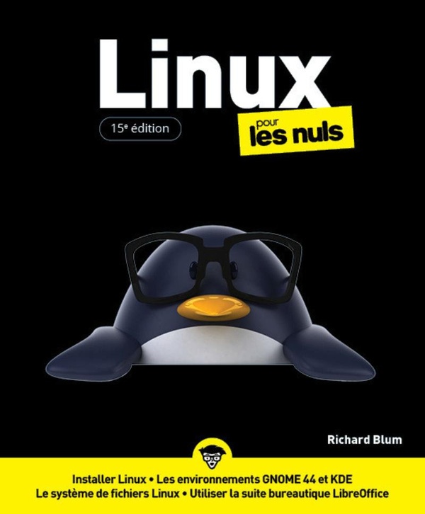 LINUX POUR LES NULS - 15E EDITION