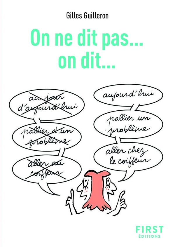 LE PETIT LIVRE DE - ON NE DIT PAS... ON DIT..., 2E ED.