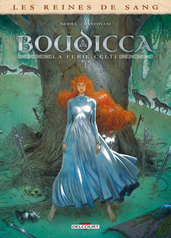 LES REINES DE SANG - BOUDICCA, LA FURIE CELTE T01