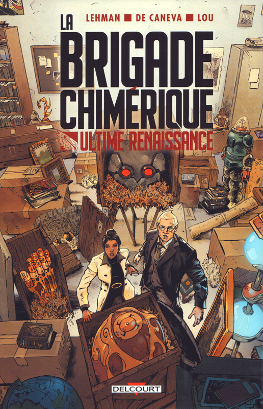 LA BRIGADE CHIMERIQUE - ONE-SHOT - LA BRIGADE CHIMERIQUE - ULTIME RENAISSANCE