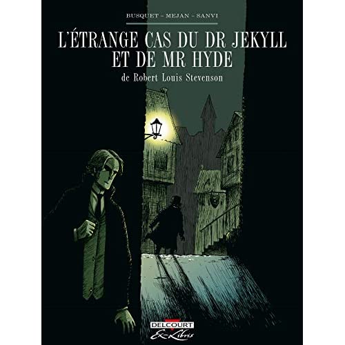 L'ETRANGE CAS DU DR JEKYLL ET DE MR HYDE, DE R.L. STEVENSON - ONE-SHOT - L'ETRANGE CAS DU DR JEKYLL