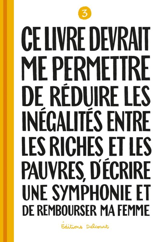 CE LIVRE DEVRAIT ME PERMETTRE DE REDUIRE LES INEGALITES ENTRE LES RICHES ET LES PAUVRES...T03