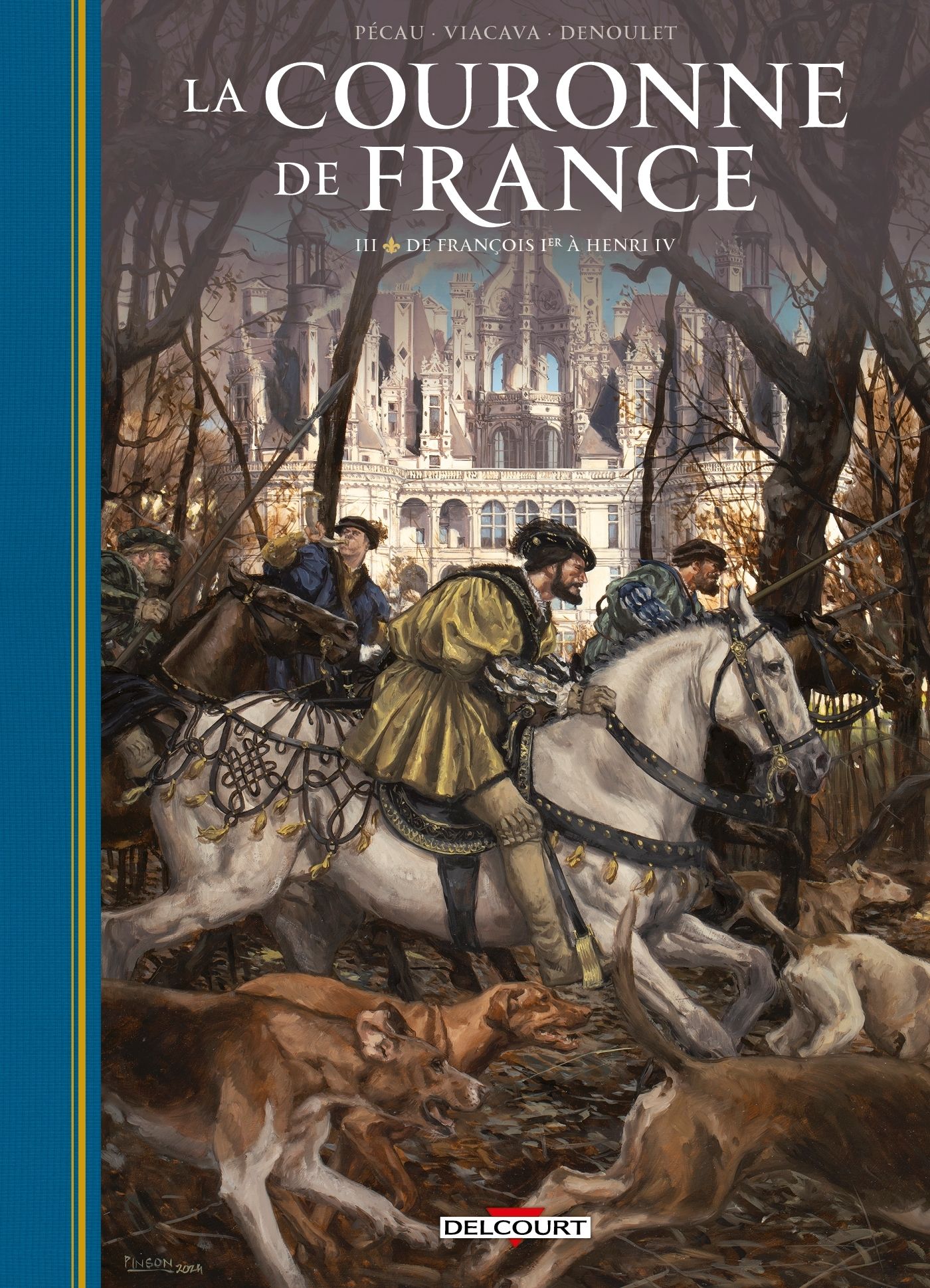 LA COURONNE DE FRANCE T03 - DE FRANCOIS 1ER A HENRI IV