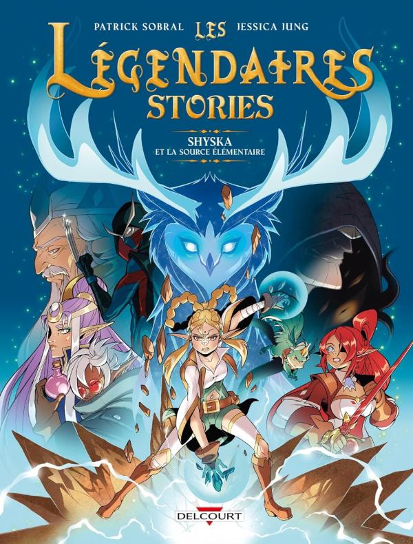 LES LEGENDAIRES - STORIES T04 - SHYSKA ET LA SOURCE ELEMENTAIRE