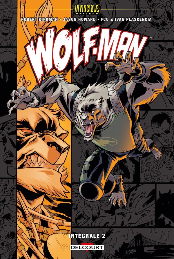 INVINCIBLE UNIVERS - WOLFMAN T02