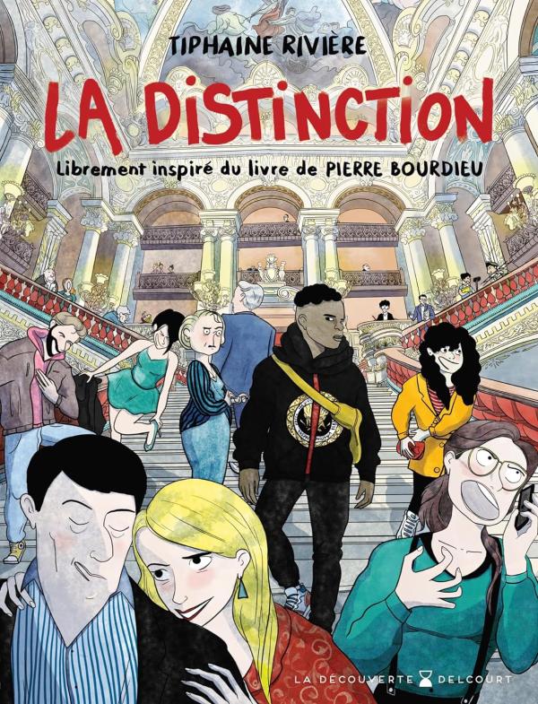 LA DISTINCTION - ONE SHOT - LA DISTINCTION - LIBREMENT INSPIRE DU LIVRE DE PIERRE BOURDIEU