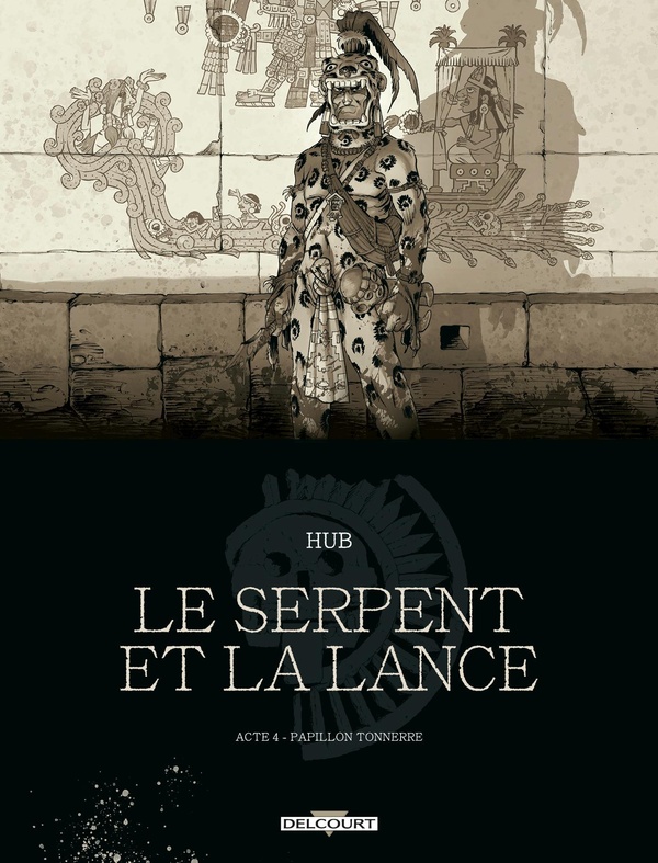 LE SERPENT ET LA LANCE T04 - EDITION NB - PAPILLON-TONNERRE