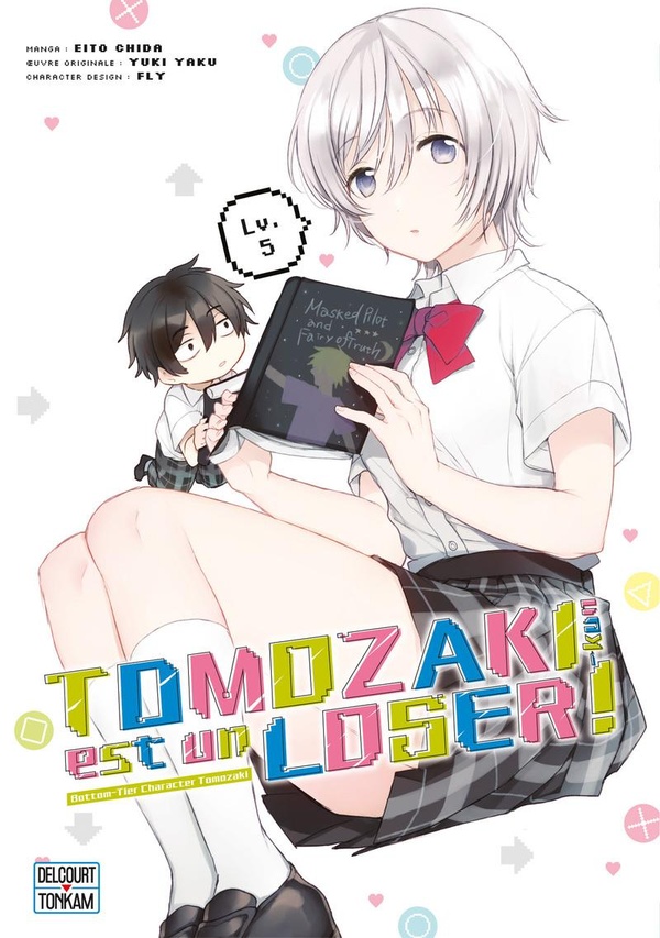 TOMOZAKI-KUN EST UN LOSER ! T05 - BOTTOM-TIER CHARACTER TOMOZAKI - VOL05