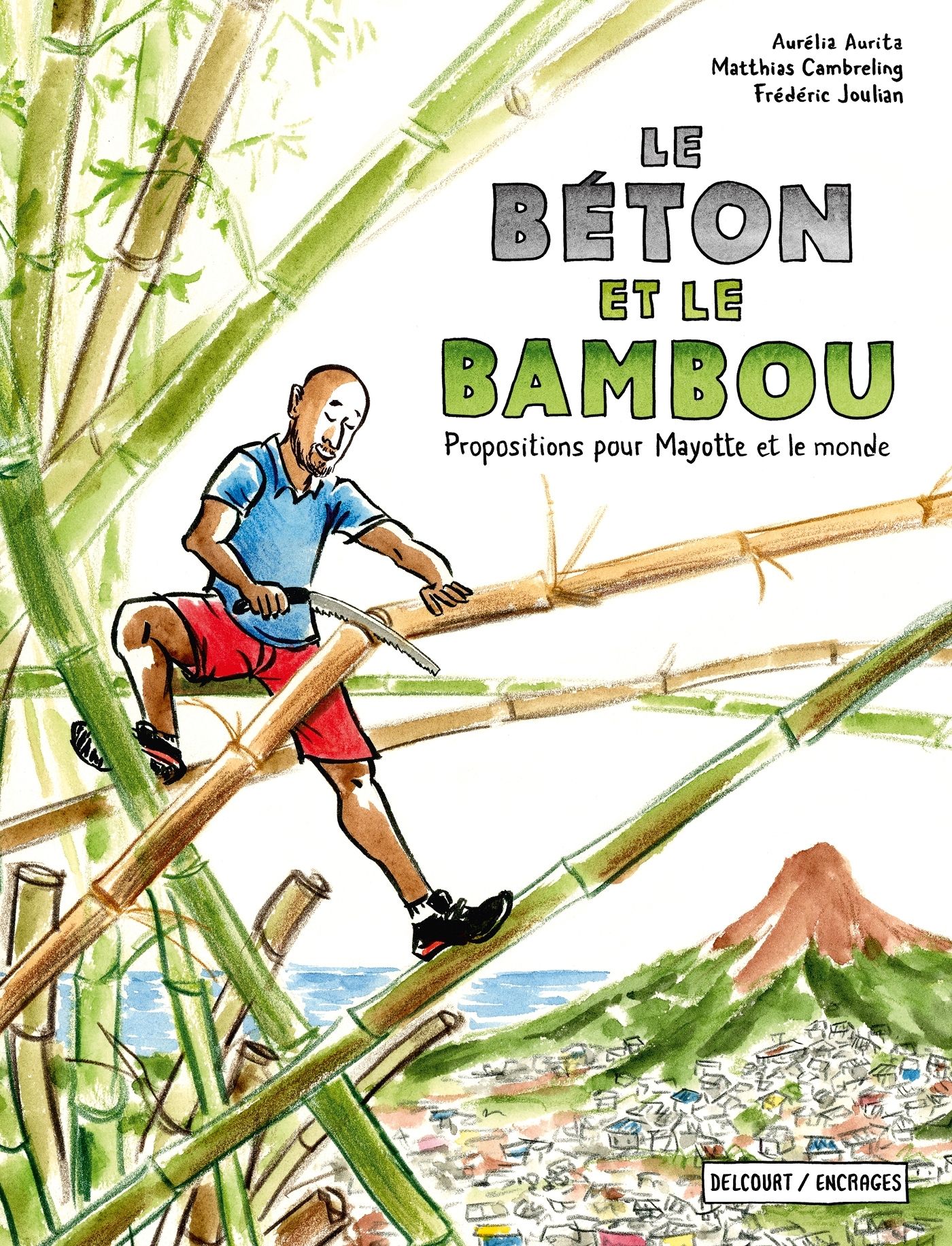 LE BETON ET LE BAMBOU - ONE-SHOT - LE BETON ET LE BAMBOU - PROPOSITIONS POUR MAYOTTE ET LE MONDE