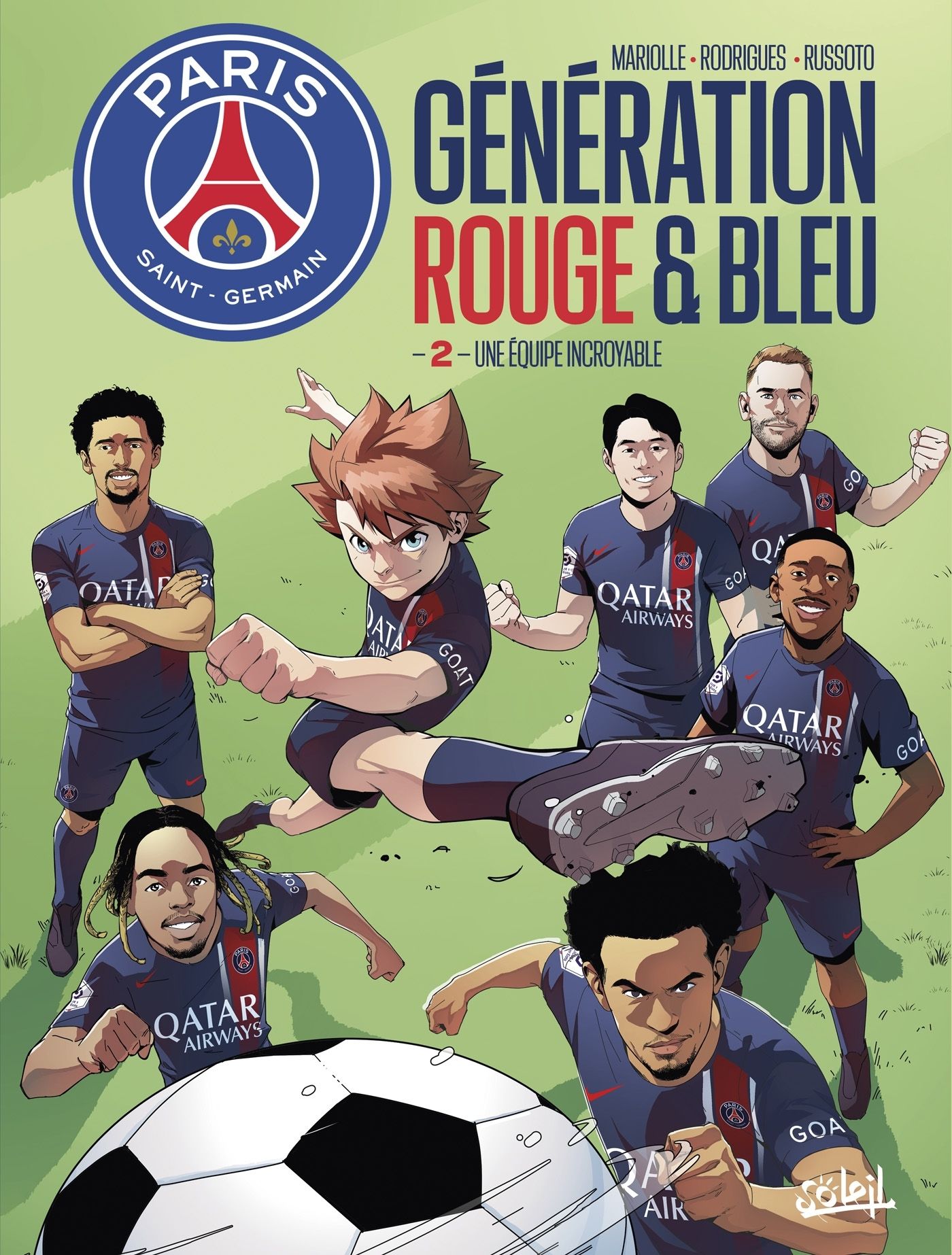 PARIS SAINT-GERMAIN : GENERATION ROUGE ET BLEUE T02 - UNE EQUIPE INCROYABLE