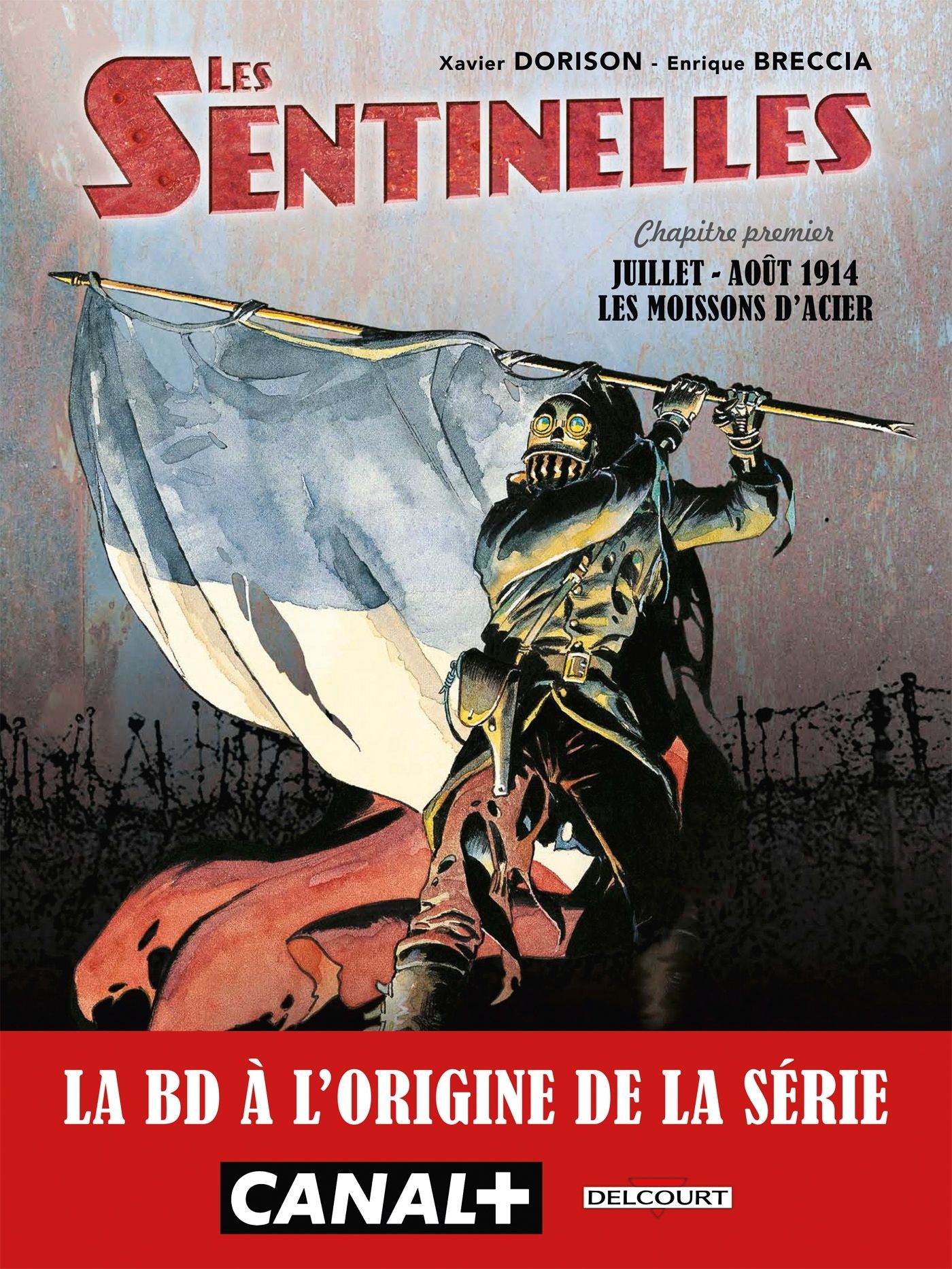 LES SENTINELLES - T04 - LES SENTINELLES T01 - MOISSONS D'ACIER