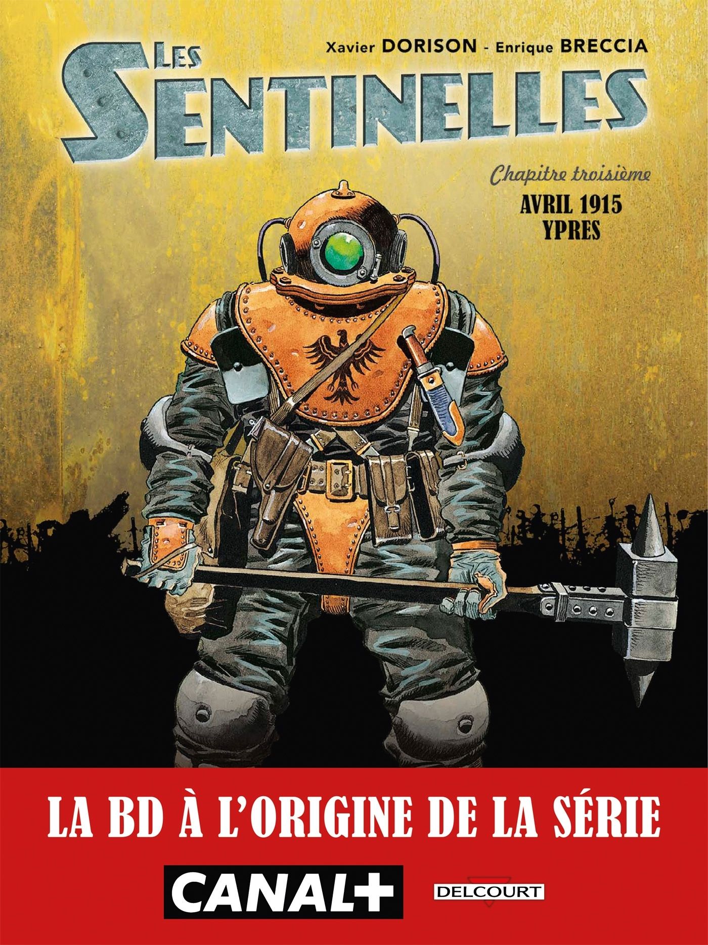 LES SENTINELLES - T01 - LES SENTINELLES T03 - YPRES