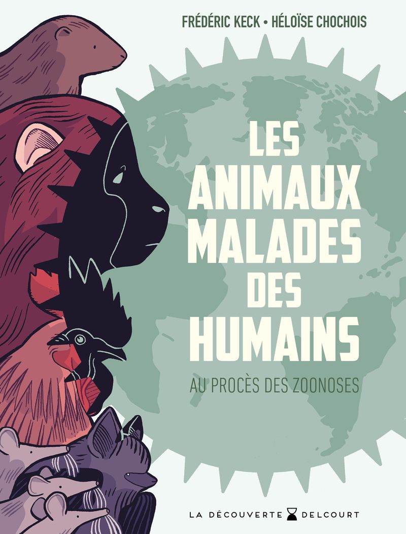 LES ANIMAUX MALADES DES HUMAINS - AU PROCES DES ZOONOSES