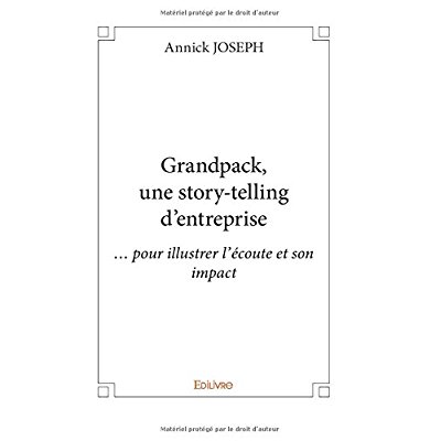 GRANDPACK, UNE STORY-TELLING D'ENTREPRISE