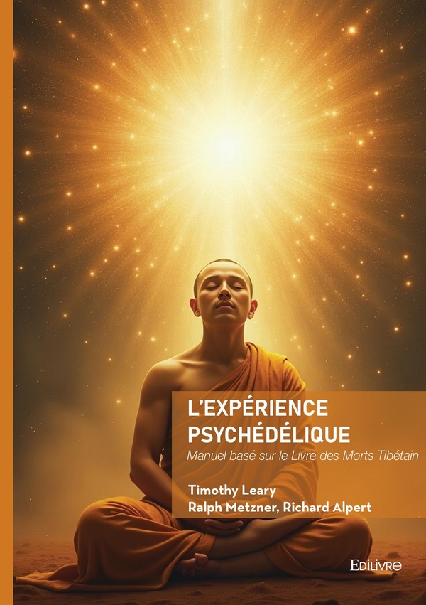 L'EXPERIENCE PSYCHEDELIQUE - MANUEL BASE SUR LE LIVRE DES MORTS TIBETAIN
